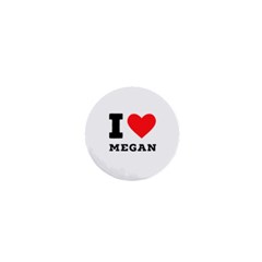 I Love Megan 1  Mini Magnets by ilovewhateva