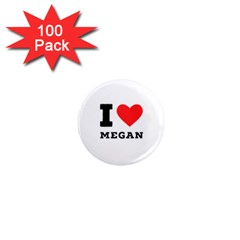 I Love Megan 1  Mini Magnets (100 Pack)  by ilovewhateva