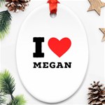 I love megan Oval Ornament (Two Sides) Front