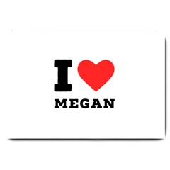 I Love Megan Large Doormat by ilovewhateva