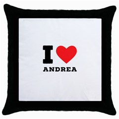 I Love Andrea Throw Pillow Case (black) by ilovewhateva