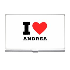 I Love Andrea Business Card Holder by ilovewhateva