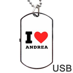 I Love Andrea Dog Tag Usb Flash (two Sides) by ilovewhateva