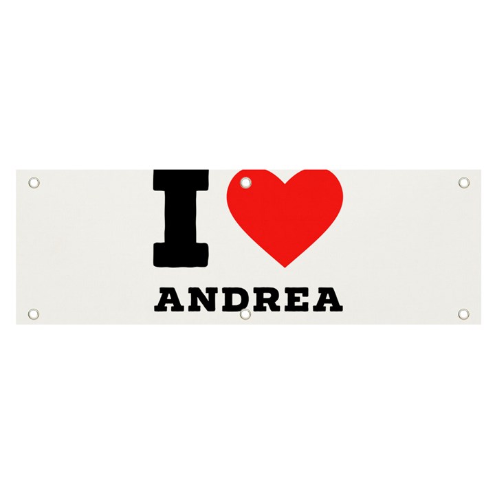 i love andrea Banner and Sign 6  x 2 