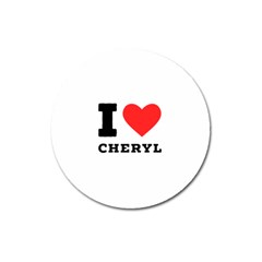 I Love Cheryl Magnet 3  (round) by ilovewhateva