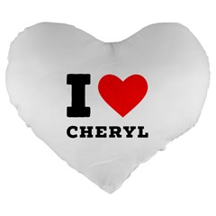 I Love Cheryl Large 19  Premium Flano Heart Shape Cushions by ilovewhateva