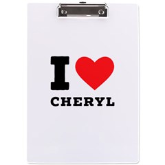 I Love Cheryl A4 Acrylic Clipboard by ilovewhateva