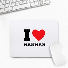 I Love Hannah Small Mousepad by ilovewhateva