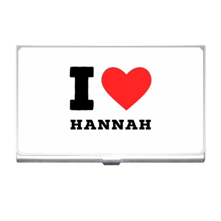 i love hannah Business Card Holder