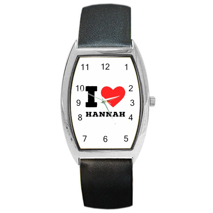 i love hannah Barrel Style Metal Watch