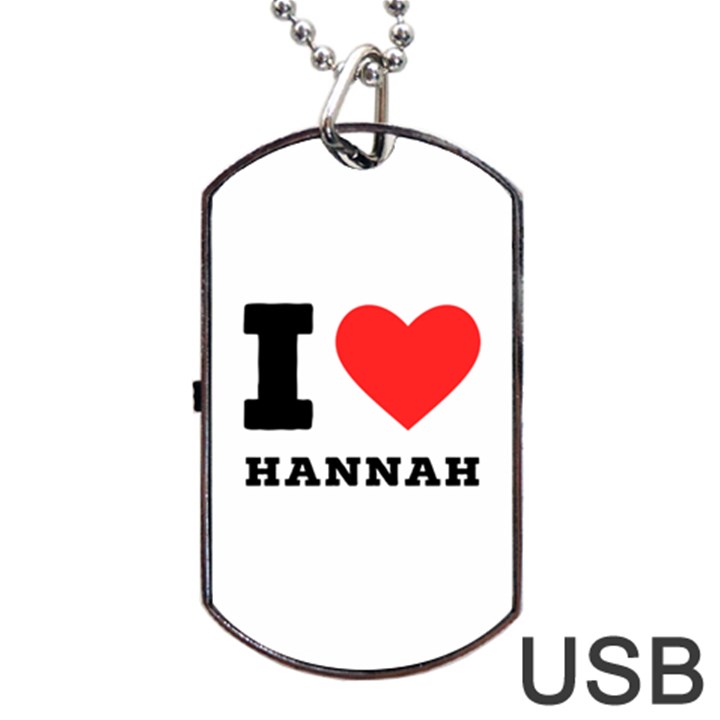 i love hannah Dog Tag USB Flash (One Side)