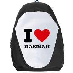 I Love Hannah Backpack Bag by ilovewhateva