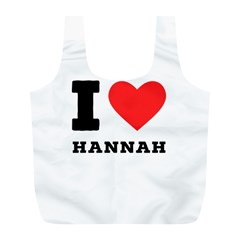 I Love Hannah Full Print Recycle Bag (l) by ilovewhateva