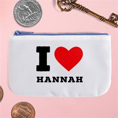 I Love Hannah Large Coin Purse by ilovewhateva