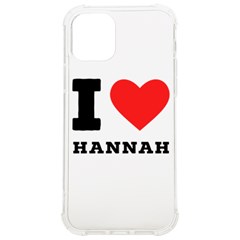 I Love Hannah Iphone 12/12 Pro Tpu Uv Print Case