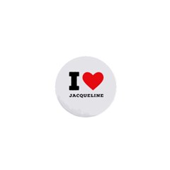 I Love Jacqueline 1  Mini Buttons by ilovewhateva