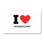 I love jacqueline Magnet (Rectangular) Front