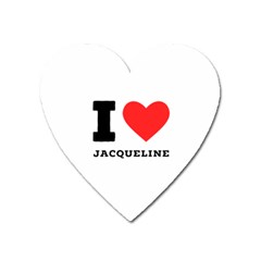 I Love Jacqueline Heart Magnet by ilovewhateva