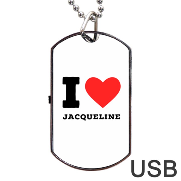 I love jacqueline Dog Tag USB Flash (Two Sides)