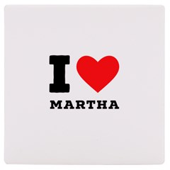 I Love Martha Uv Print Square Tile Coaster  by ilovewhateva