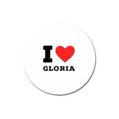 I Love Gloria  Magnet 3  (round) by ilovewhateva