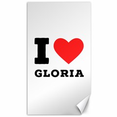 I Love Gloria  Canvas 40  X 72  by ilovewhateva