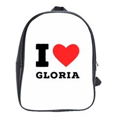 I Love Gloria  School Bag (large) by ilovewhateva