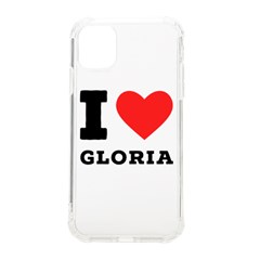 I Love Gloria  Iphone 11 Tpu Uv Print Case by ilovewhateva