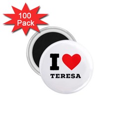 I Love Teresa 1 75  Magnets (100 Pack)  by ilovewhateva