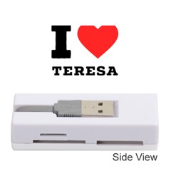 I Love Teresa Memory Card Reader (stick) by ilovewhateva