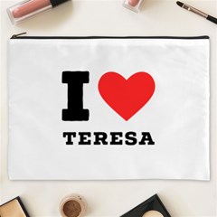 I Love Teresa Cosmetic Bag (xxxl) by ilovewhateva