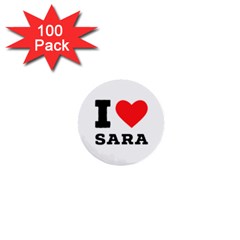 I Love Sara 1  Mini Buttons (100 Pack)  by ilovewhateva