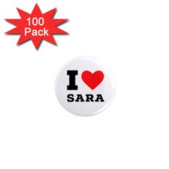 I Love Sara 1  Mini Magnets (100 Pack)  by ilovewhateva