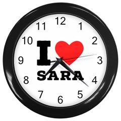 I Love Sara Wall Clock (black) by ilovewhateva