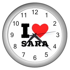 I Love Sara Wall Clock (silver) by ilovewhateva