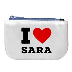 I Love Sara Large Coin Purse by ilovewhateva