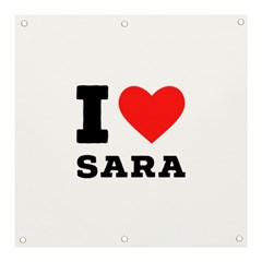 I Love Sara Banner And Sign 3  X 3  by ilovewhateva