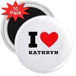 I love kathryn 3  Magnets (10 pack)  Front