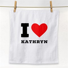 I Love Kathryn Face Towel by ilovewhateva