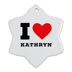 I love kathryn Ornament (Snowflake)