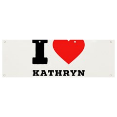 I Love Kathryn Banner And Sign 9  X 3  by ilovewhateva