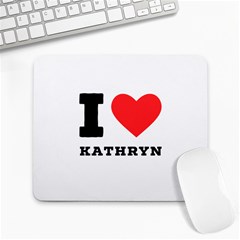 I Love Kathryn Large Mousepad by ilovewhateva