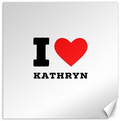 I Love Kathryn Canvas 12  X 12  by ilovewhateva