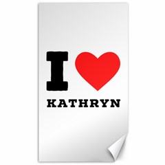 I Love Kathryn Canvas 40  X 72  by ilovewhateva