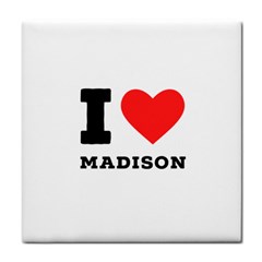 I Love Madison  Tile Coaster by ilovewhateva