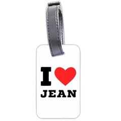 I Love Jean Luggage Tag (two Sides) by ilovewhateva