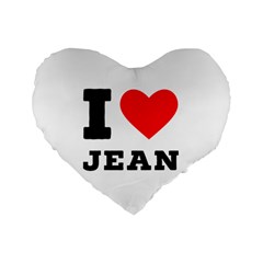 I Love Jean Standard 16  Premium Flano Heart Shape Cushions by ilovewhateva