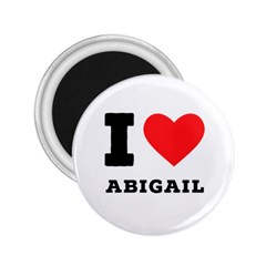 I Love Abigail  2 25  Magnets