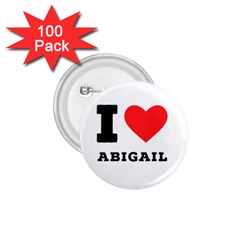 I Love Abigail  1 75  Buttons (100 Pack)  by ilovewhateva