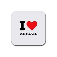 I Love Abigail  Rubber Coaster (square) by ilovewhateva